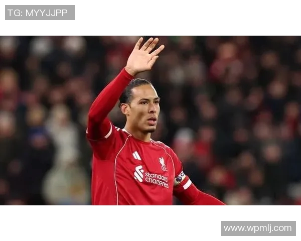 欧冠赛场上范戴克的防守艺术如何成功封堵对手进攻威胁 欧冠赛场上范戴克的防守艺术如何成功封堵对手进攻威胁